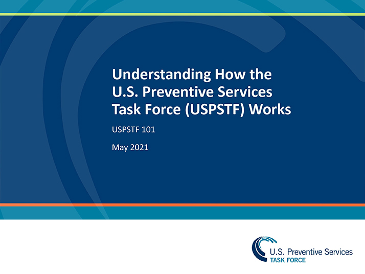 Understanding How the U.S. Preventive Services Task Force (USPSTF
